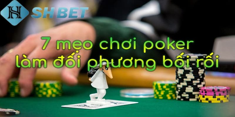 Mẹo chơi poker giữ bí mật lá bài