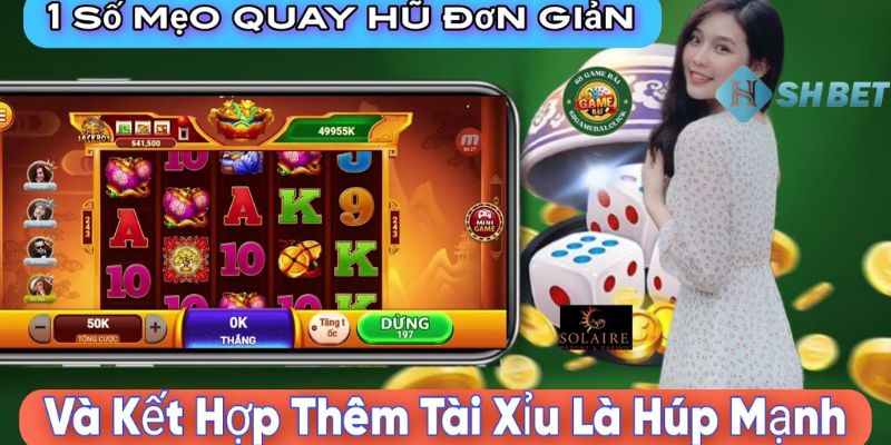 Tổng hợp mẹo chơi nổ hũ online không nên bỏ qua