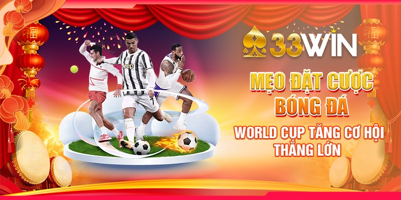 Đặt Cược Bóng Đá World Cup – Bí Quyết Thắng Kèo Cực Đỉnh